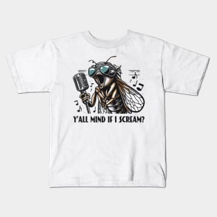 Y'all Mind If I Scream Cicada 2024 Lover Funny Cicadas Brood Kids T-Shirt